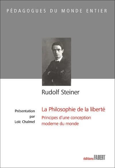 La philosophie de la liberté : principes d'une conception moderne du monde