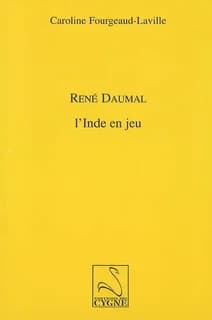 René Daumal : l'Inde en jeu