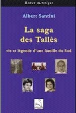 La saga des Tallès : vie et légende d'une famille du Sud