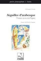 Aiguilles d'arabesque : poèmes pour ma figure