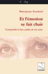 Et l'émotion se fait chair : comprendre la face cachée de nos actes