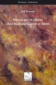 Amour pur et vitesse chez madame Guyon et Kleist