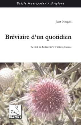 Bréviaire d'un quotidien : recueil de haïkus suivi d'autres poèmes