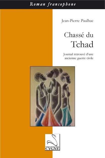 Chassé du Tchad : journal retrouvé d'une ancienne guerre civile