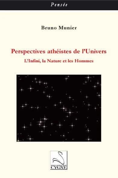 Perspectives athéistes de l'Univers : l'infini, la nature et les hommes