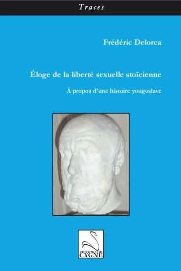 Éloge de la liberté sexuelle stoïcienne : à propos d'une histoire yougoslave