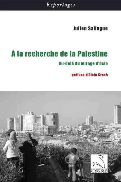 À la recherche de la Palestine : au-delà du mirage d'Oslo