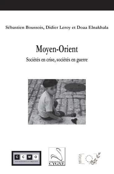 Moyen-Orient, sociétés en crise, sociétés en guerre