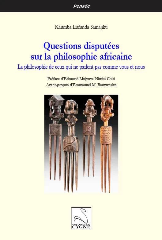 Questions disputées sur la philosophie africaine : la philosophie de ceux qui ne parlent pas comme vous et nous