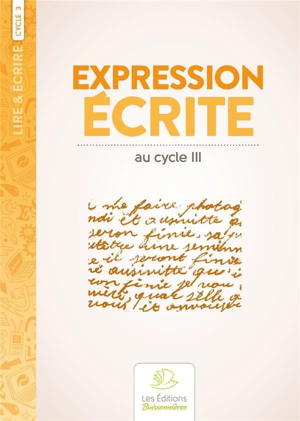 Lire & écrire : expression écrite, retrouver l'envie d'écrire au cycle III