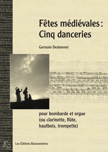 Fêtes médiévales : cinq danceries : pour piano et clarinette (ou bombarde, flûte, hautbois, trompette)
