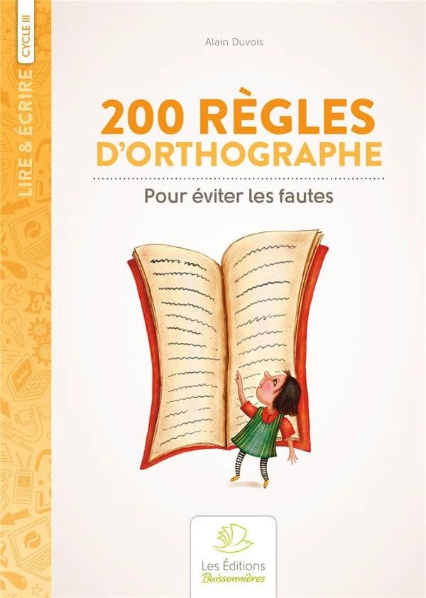 Deux cents règles d'orthographe pour éviter les fautes