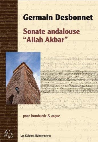 Sonate andalouse : Allah Akbar : pour bombarde (ou hautbois, ou flûte ou clarinette) & orgue