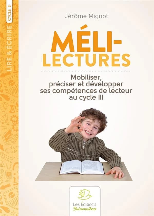 Lire & écrire : cycle 3 ; méli-lectures