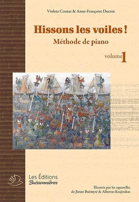 Hissons les voiles : méthode de piano. Vol. 1