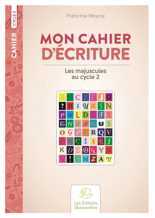 Cahier : mon cahier d'écriture : les majuscules au cycle 2