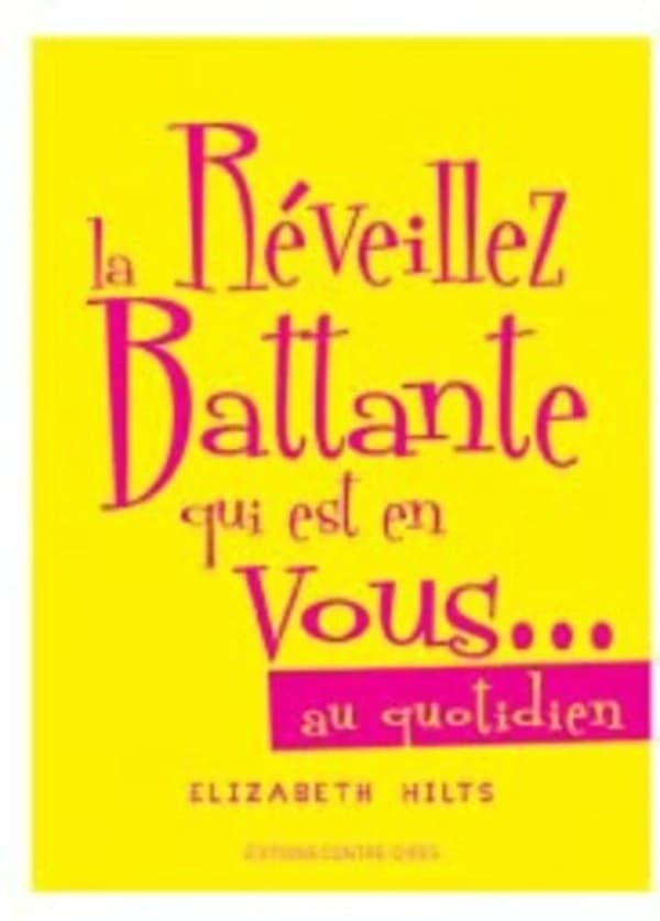 Trop gentille ? Soyez un peu plus garce ! : au quotidien