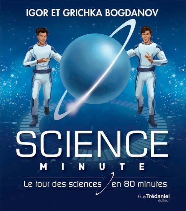 Science minute : le tour des sciences en 80 minutes