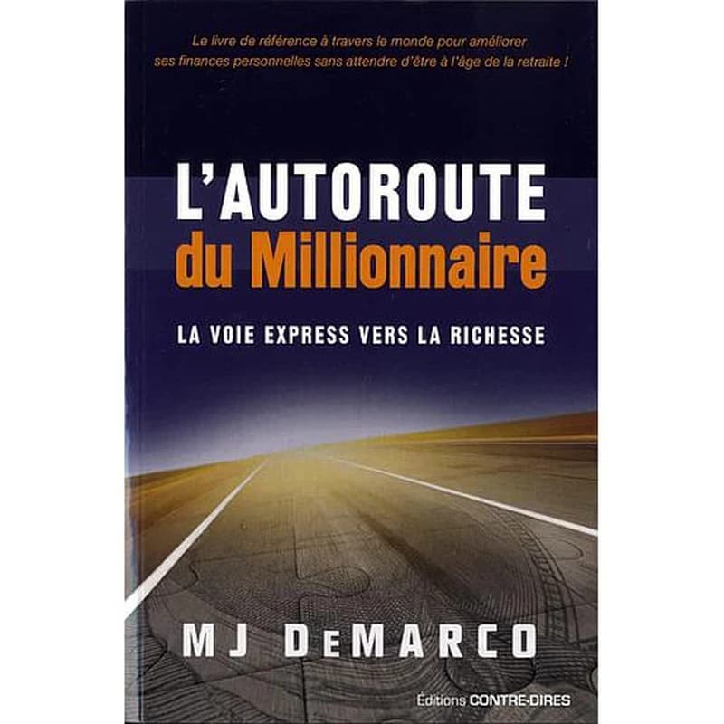 L'autoroute du millionnaire : la voie express vers la richesse