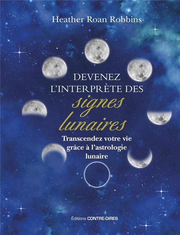 Devenez l'interprète des signes lunaires : transcendez votre vie grâce à l'astrologie lunaire