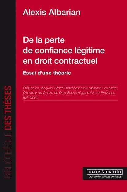 De la perte de confiance légitime en droit contractuel : essai d'une théorie