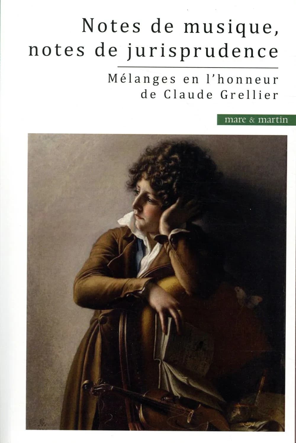 Notes de musique, notes de jurisprudence : mélanges en l'honneur de Claude Grellier
