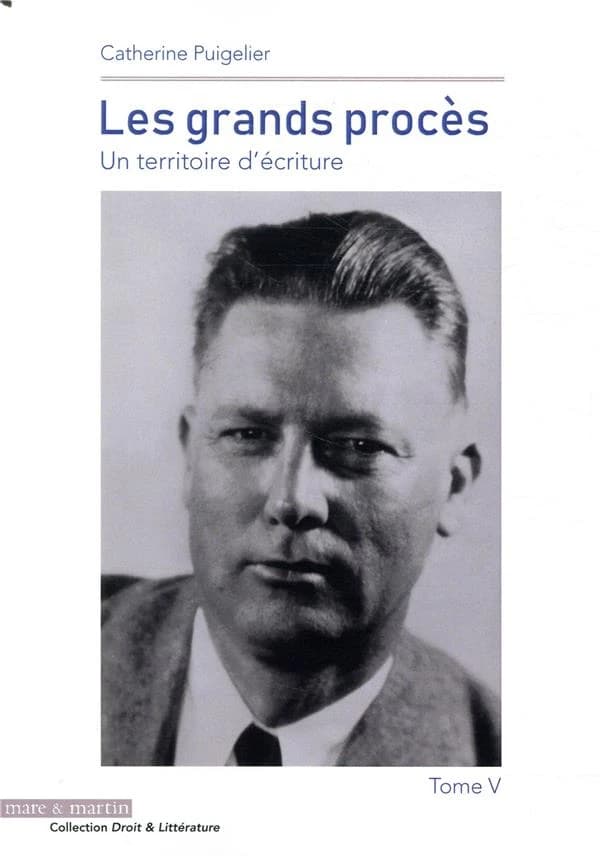 Les grands procès : un territoire d'écriture. Tome V