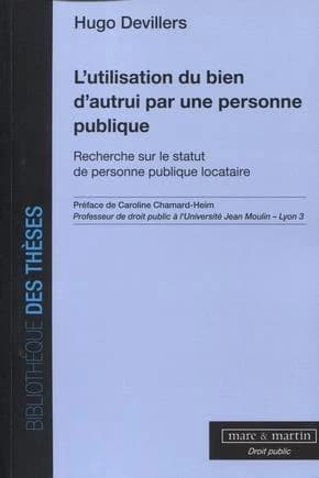 L'utilisation du bien d'autrui par une personne publique : recherche sur le statut de personne publique locataire