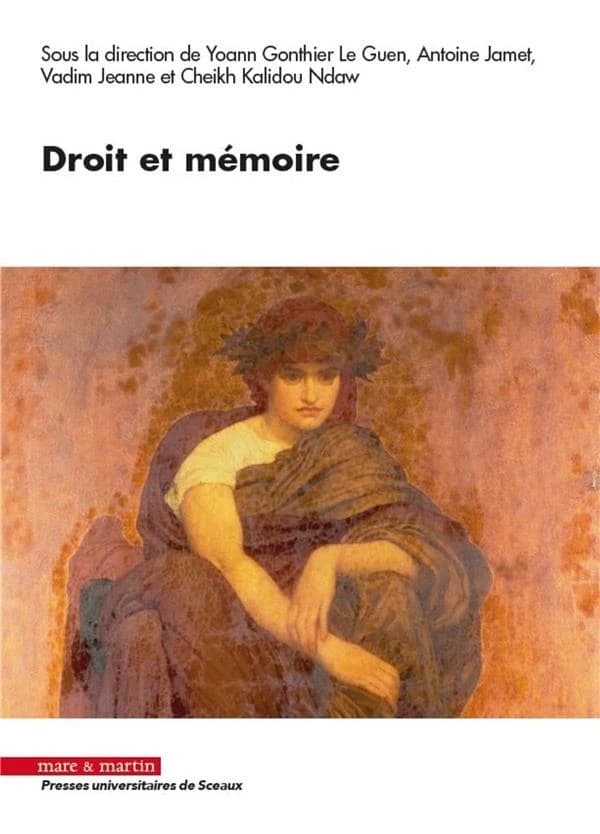 Droit et mémoire : actes de la XIe Journée d'étude des jeunes chercheurs de l'Institut d'études de droit public, IEDP, organisée à Sceaux le 24 novembre 2017