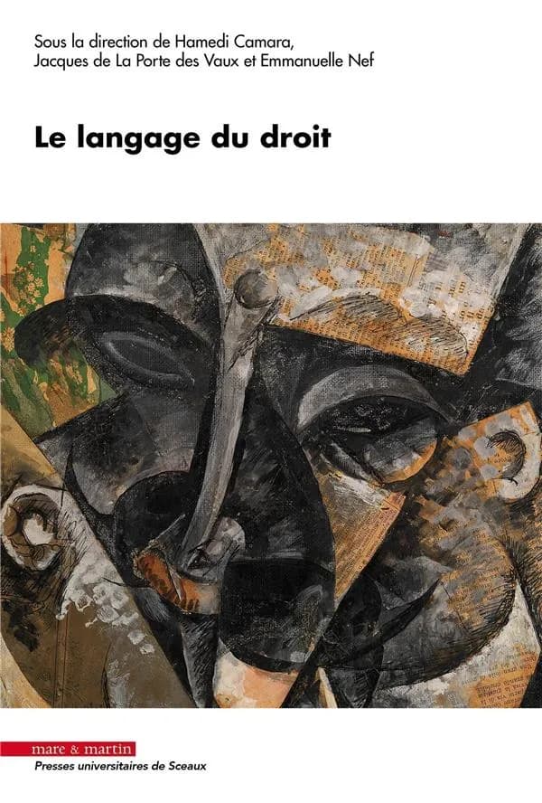 Le langage du droit : actes de la XIIe journée d'études des jeunes chercheurs de l'Institut d'études de droit public (IEDP) organisée à Sceaux le 23 novembre 2018