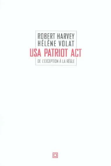 USA patriot act : de l'exception à la règle