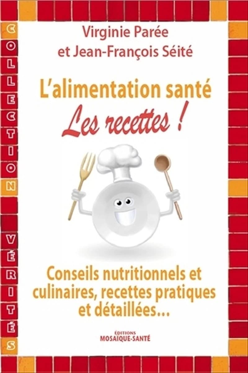 L'alimentation santé : les recettes !