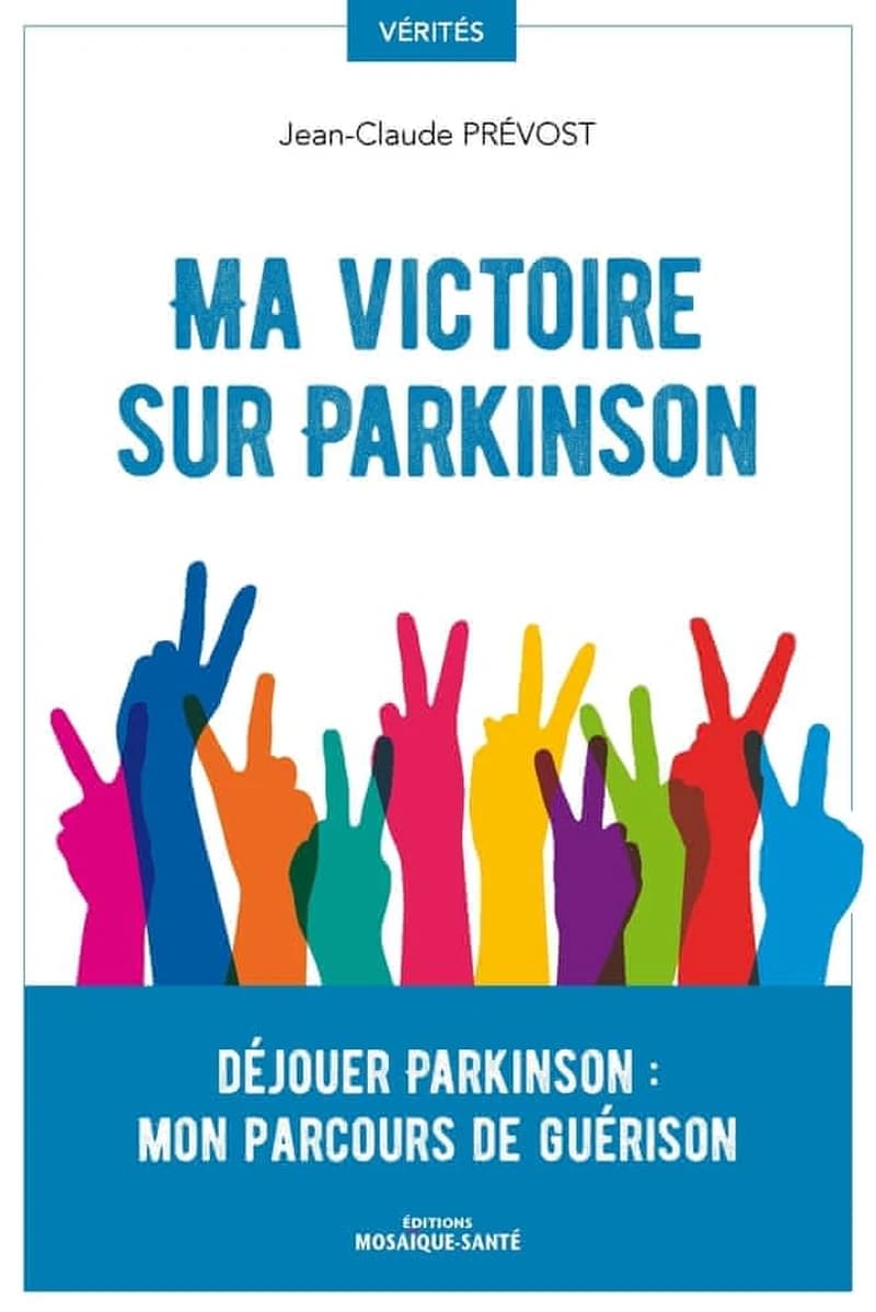 Ma victoire sur Parkinson : déjouer Parkinson, mon parcours de guérison