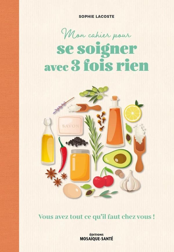 Se soigner avec 3 fois rien : vous avez tout ce qu'il faut chez vous