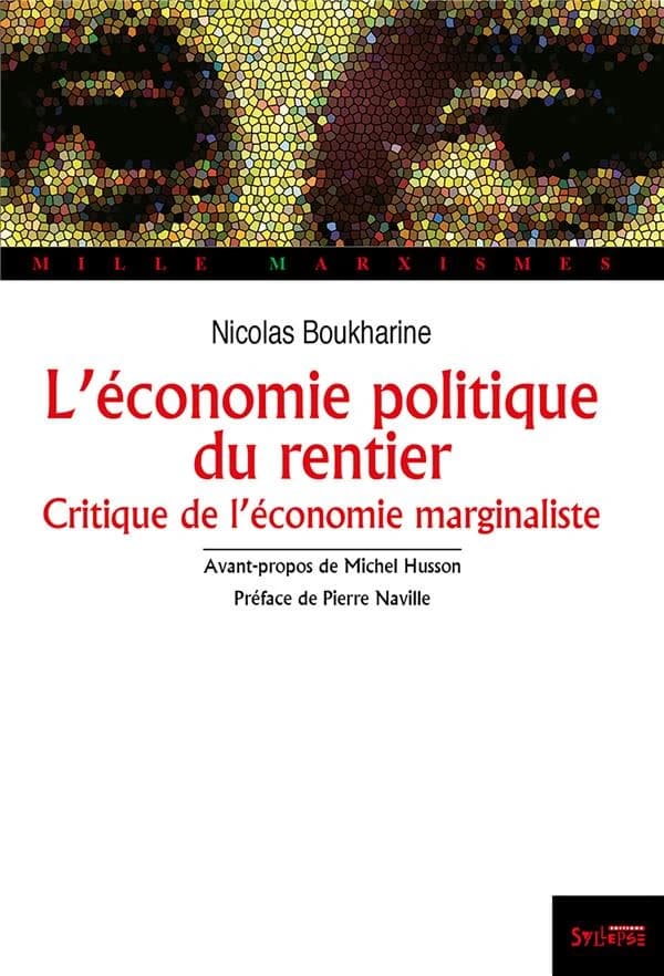 L'économie politique du rentier : la théorie de la valeur et du profit de l'école autrichienne : critique de l'économie marginaliste