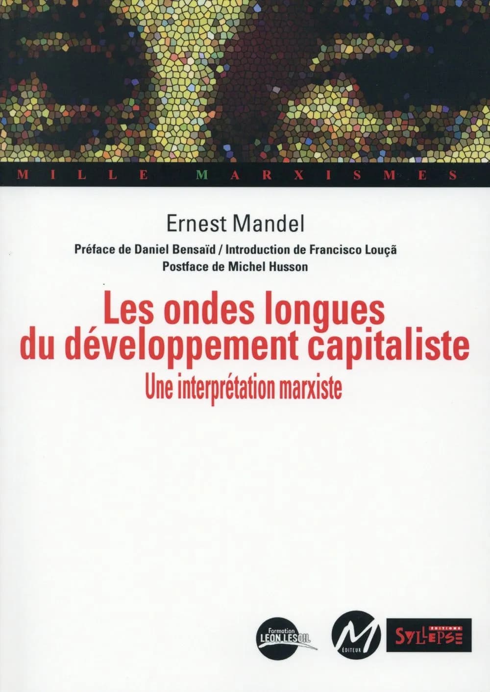 Les ondes longues du développement capitaliste : une interprétation marxiste