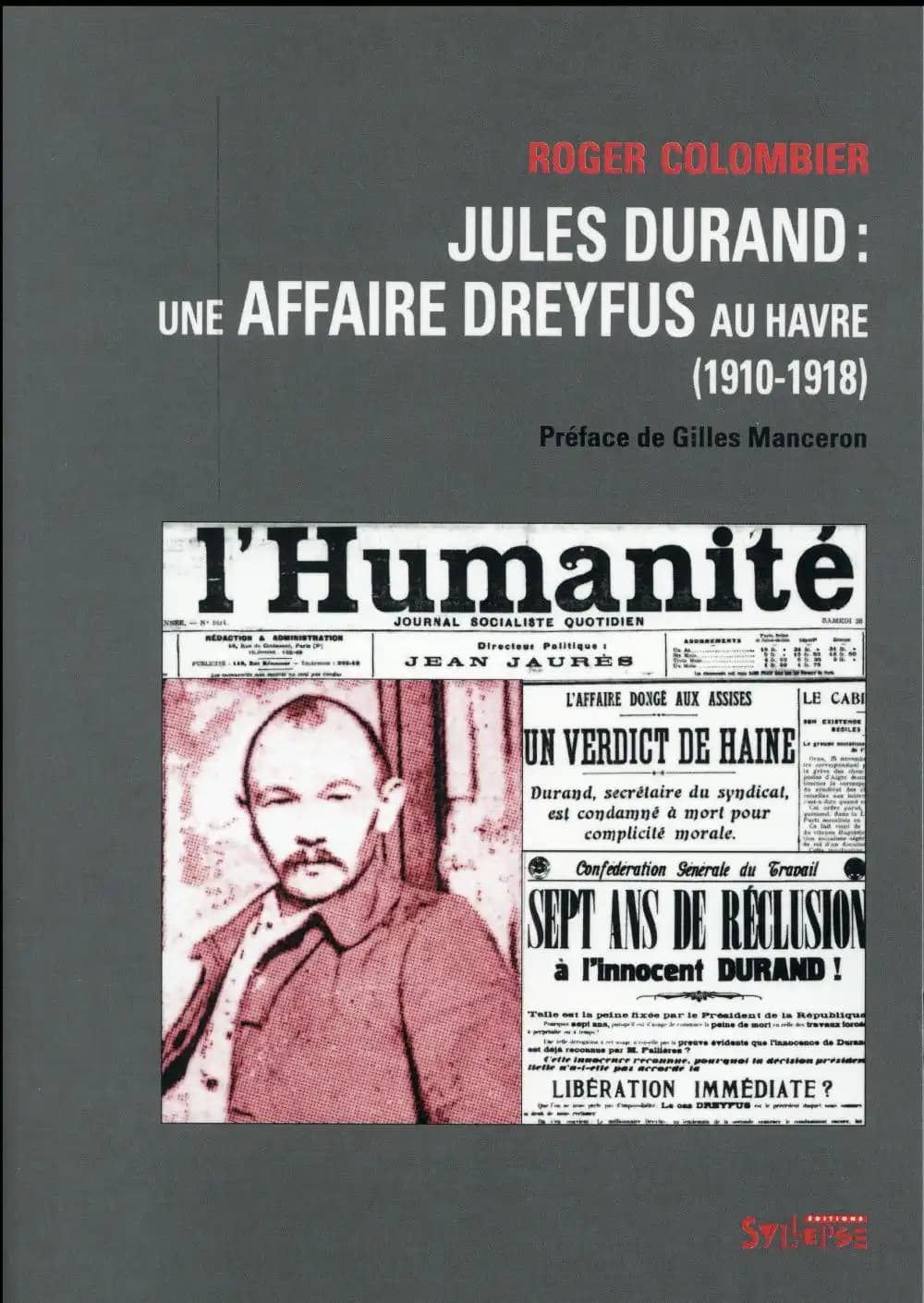 Jules Durand : une affaire Dreyfus au Havre, 1910-1918