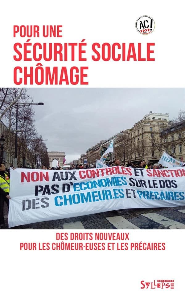 Pour une sécurité sociale chômage : des droits nouveaux pour les chômeur-euses et les précaires