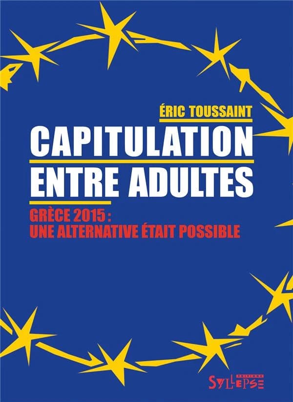 Capitulation entre adultes : Grèce 2015, une alternative était possible