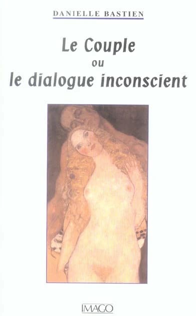 Le couple ou Le dialogue inconscient