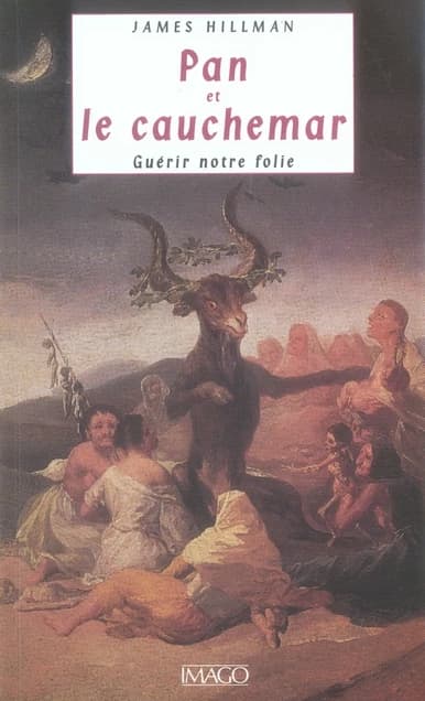 Pan et le cauchemar : guérir notre folie