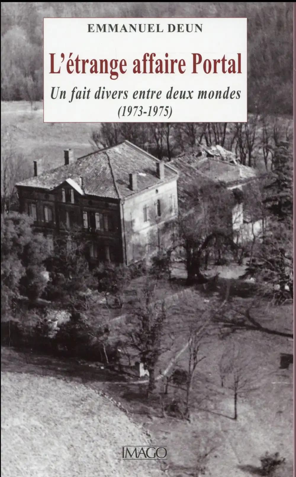 L'étrange affaire Portal : un fait divers entre deux mondes, 1973-1975