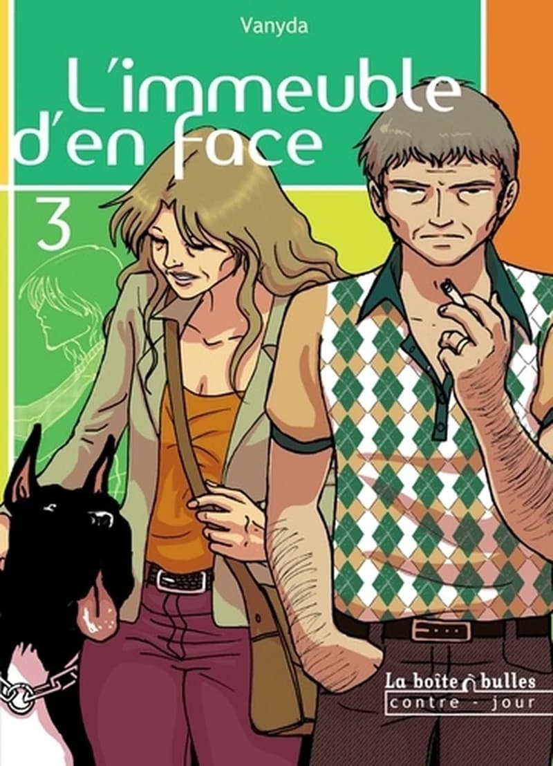L'immeuble d'en face. Volume 3