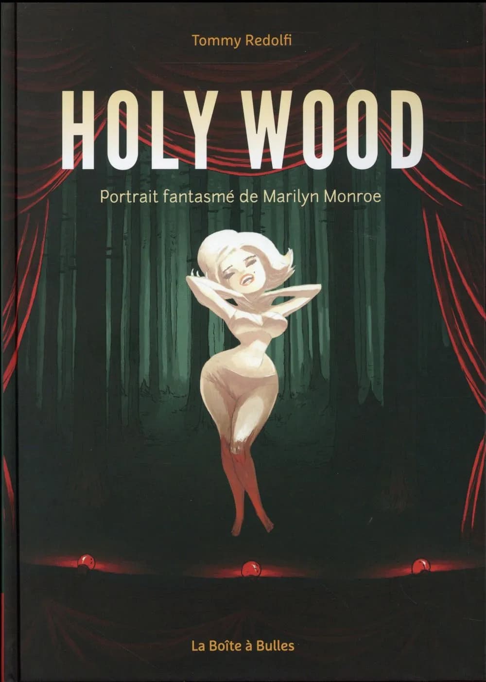 Holy wood : portrait fantasmé de Marilyn Monroe
