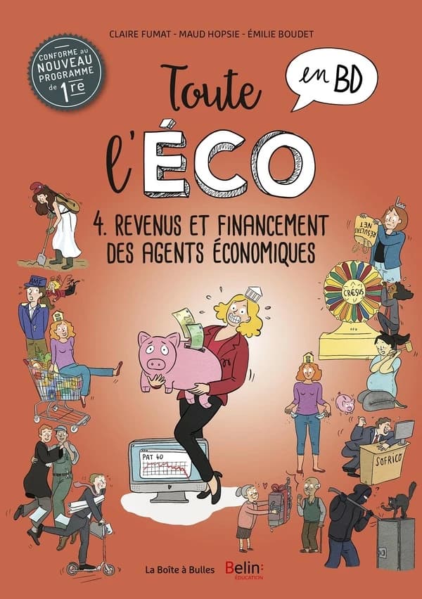 Toute l'éco en BD. 4, Revenus et financement des agents économiques