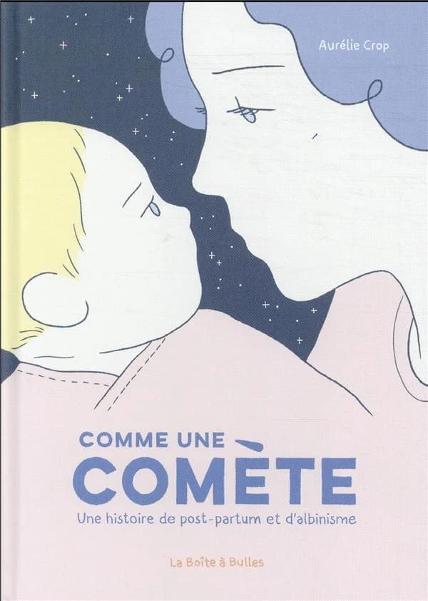 Comme une comète : une histoire de post-partum et d'albinisme