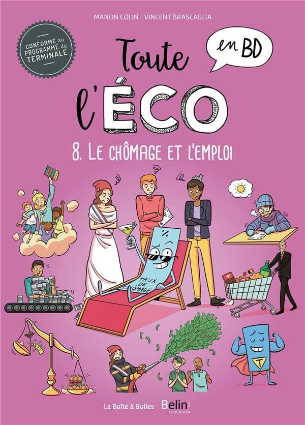 Toute l'éco en BD. 8, Le chômage et l'emploi