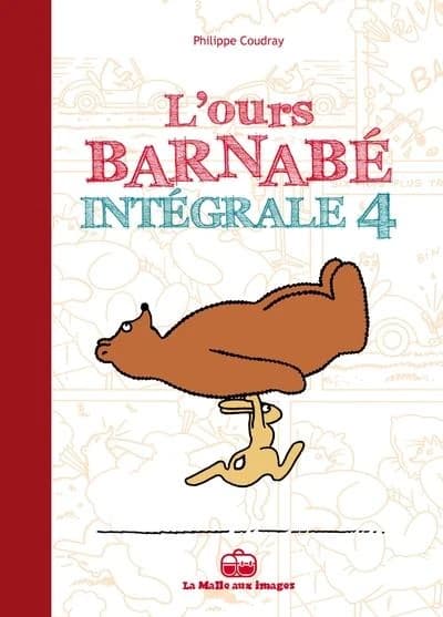 L'ours Barnabé : intégrale. 4