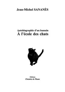 Autobiographie d'un humain à l'école des chats