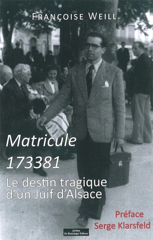 Matricule 173381 : le destin tragique d'un Juif d'Alsace